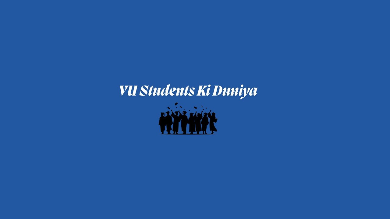 Welcome to VU Students Ki Duniya | Virtual University Updates & Announcements | vu