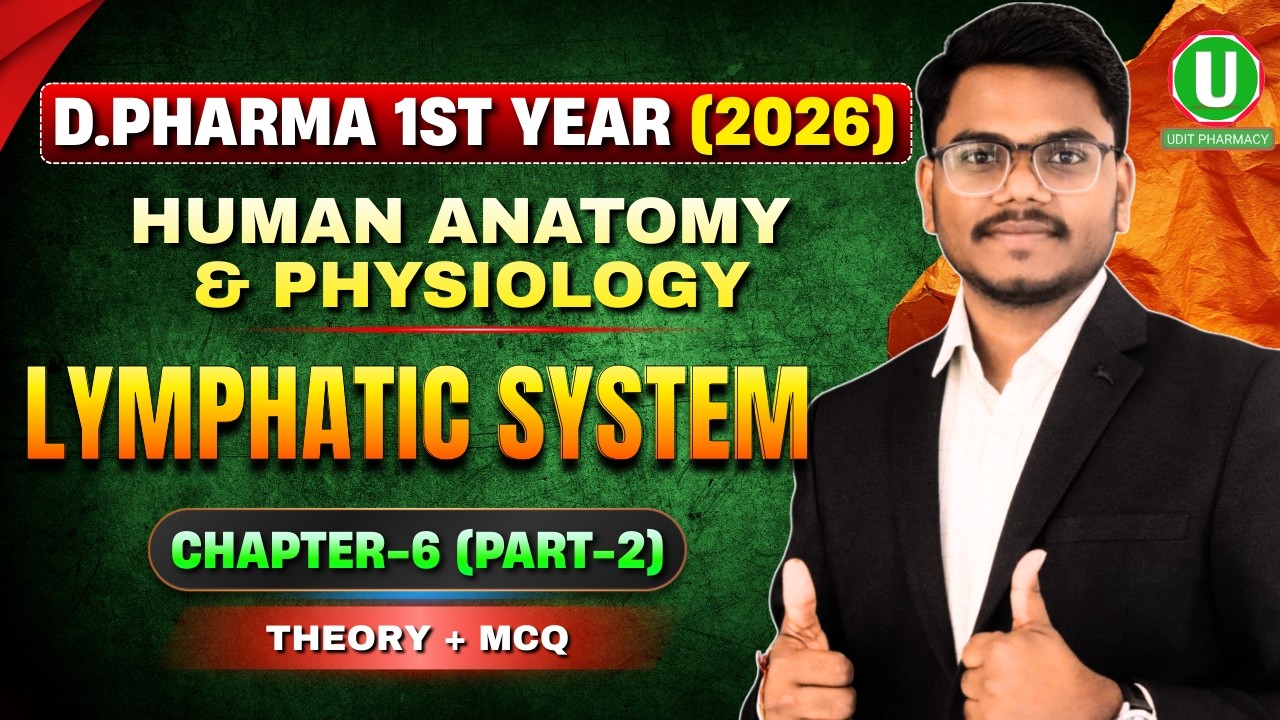 D.Pharma 1st Year Human Anatomy & Physiology | Lymphatic System  Chapter-6 Part 2 | blood