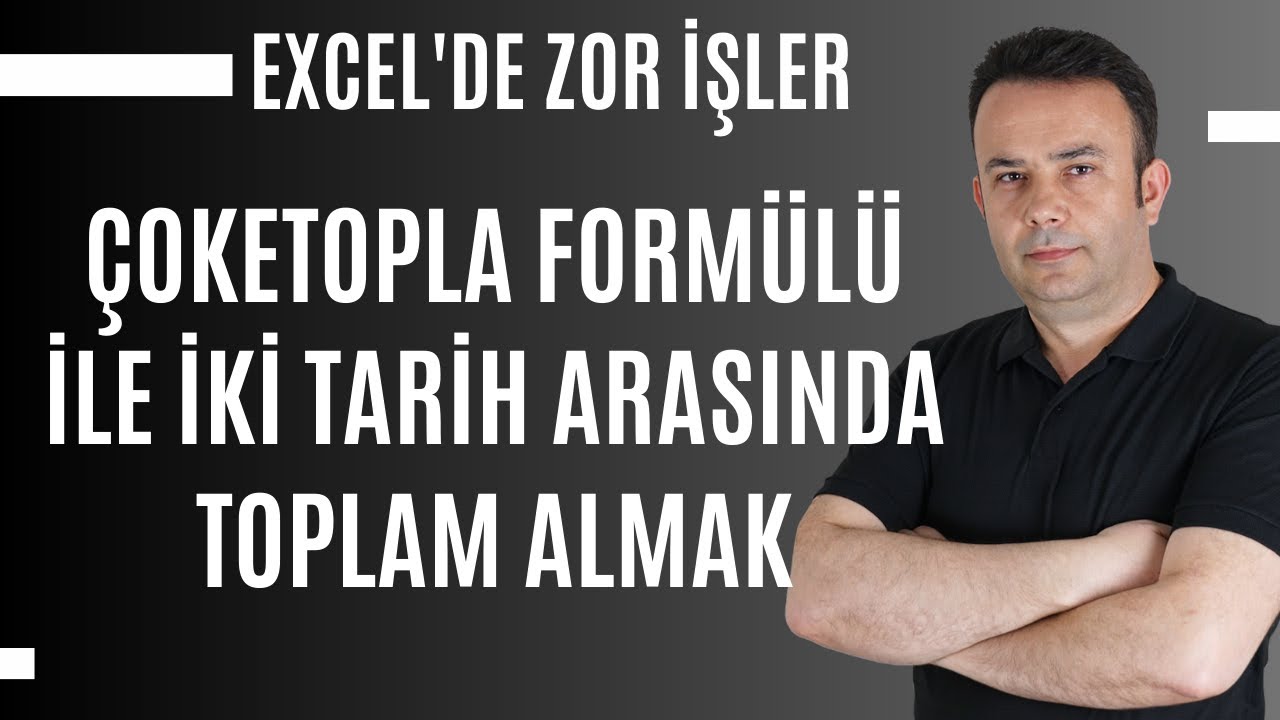 Excel ÇOKETOPLA ile iki tarih arasında toplam almak