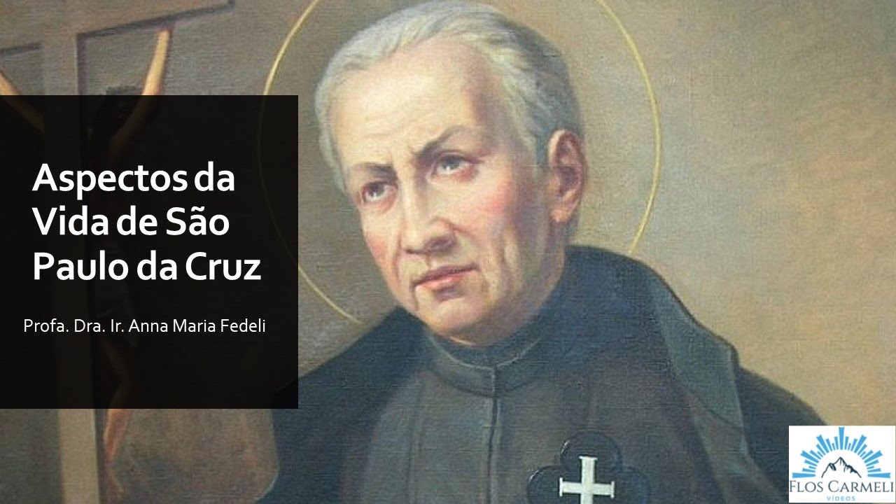 Aspectos da Vida de São Paulo da Cruz - Ir. Dra. Anna Maria Fedeli