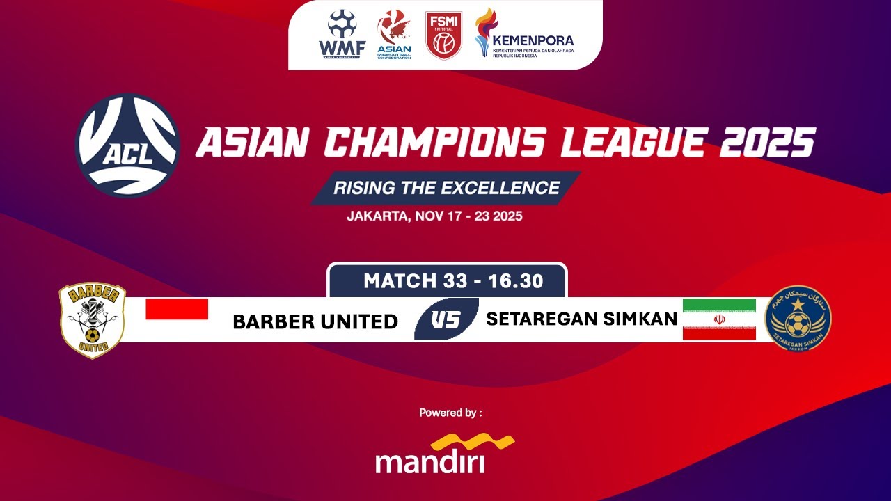 ASIAN CHAMPIONS LEAGUE 2025 | BARBER UNITED VS SETAREGAN SIMKAN