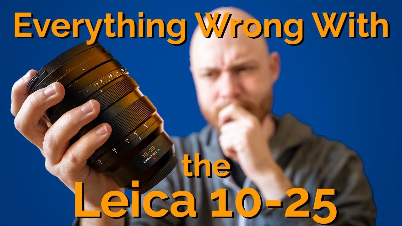 Leica 10-25 f1.7 / Long Term Review and Issues Ive found