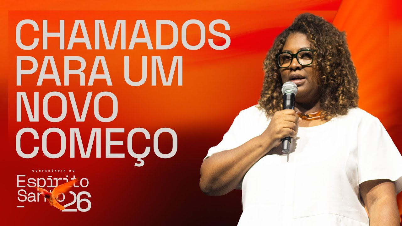 CHAMADOS PARA UM NOVO COME&Ccedil;O - PRA. ADNA CRISTONI  | LAGOINHA SJC