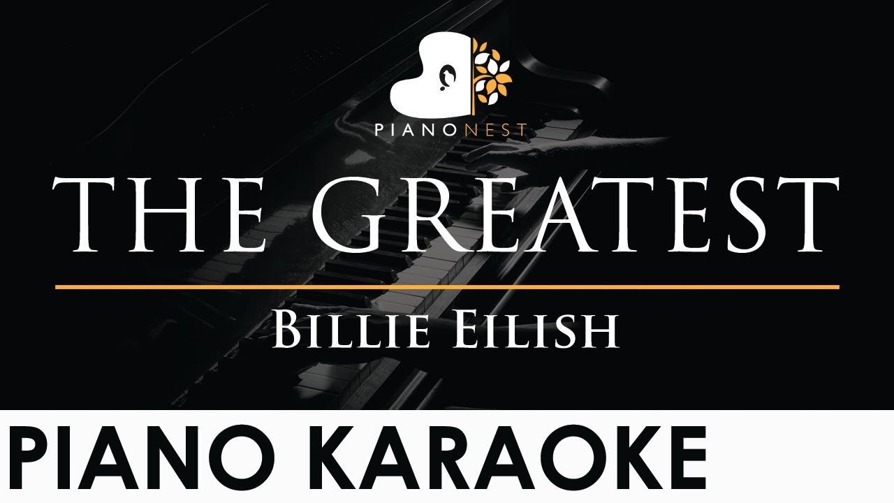 Billie Eilish - THE GREATEST - Piano Karaoke Instrumental Cover with Lyrics