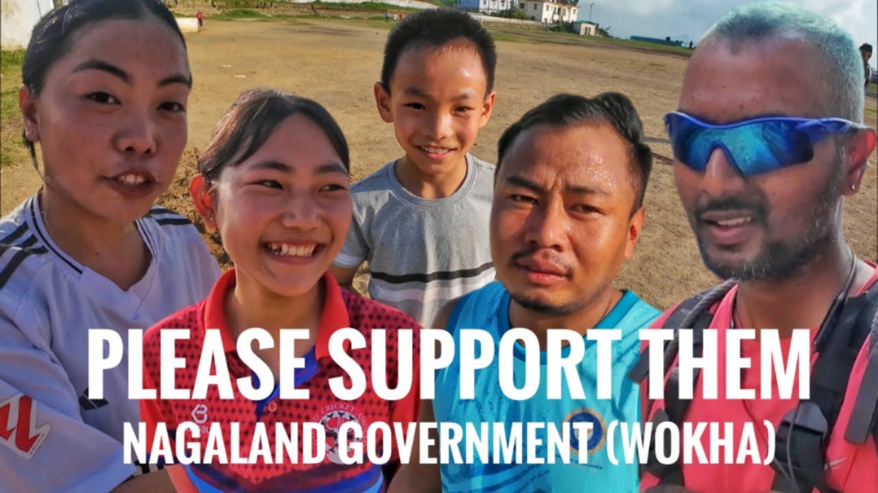 Please Support Them Nagaland Government (Wokha)