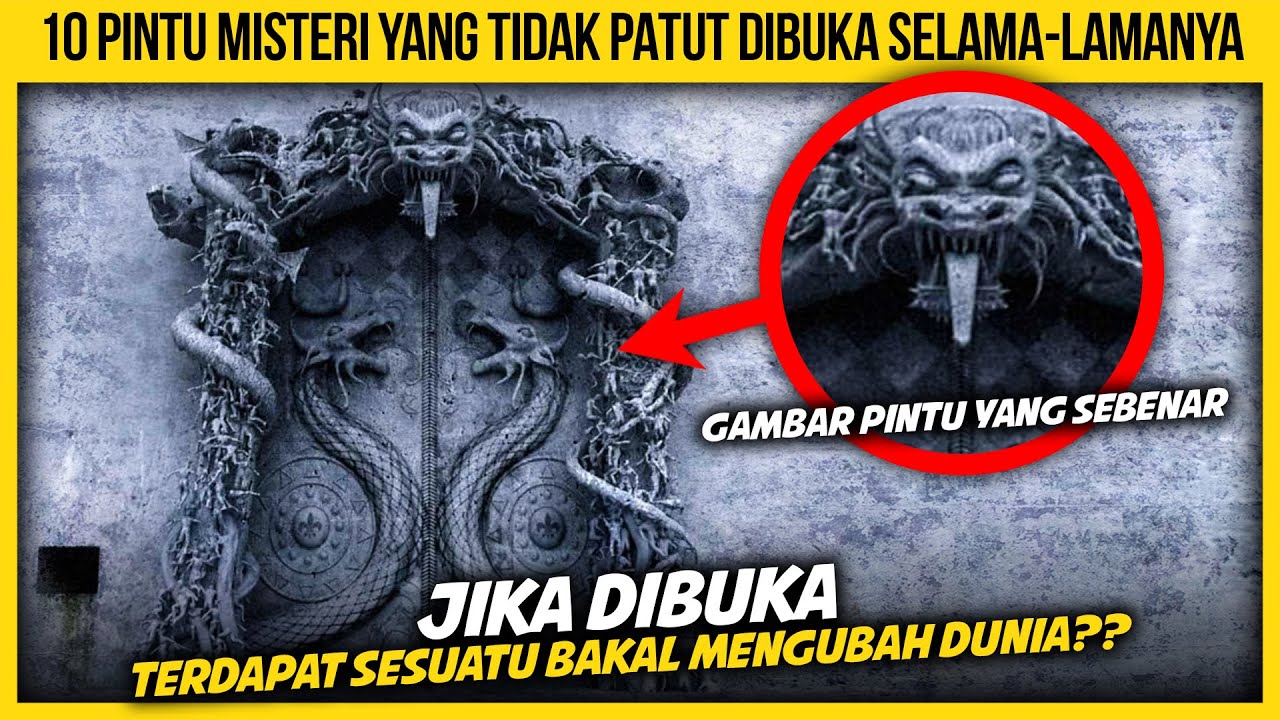 10 PINTU MISTERI YANG TIDAK PATUT DIBUKA SELAMA-LAMANYA