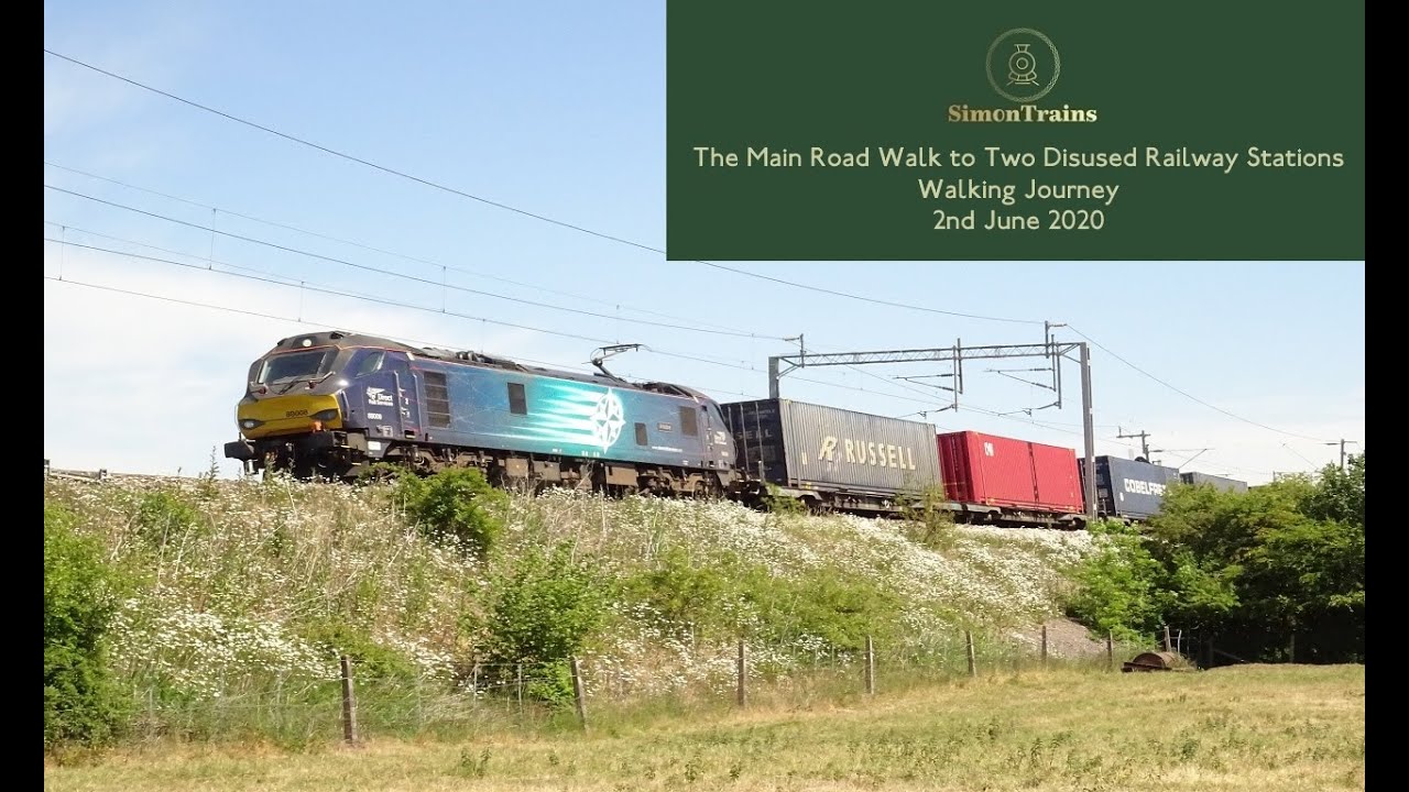 The Main Road Walk to Two Disused Railway Stations - Walking Journey (2nd June 2020)