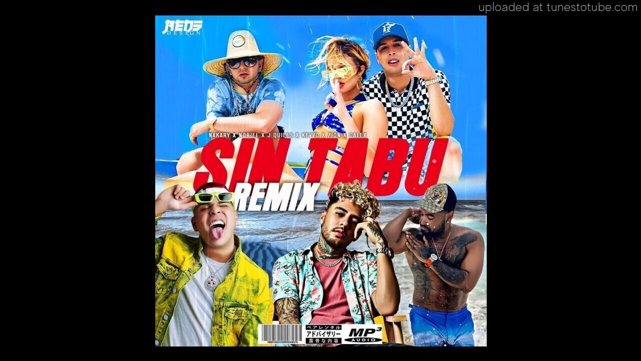 Nakary Ft. Zion, J Quiles, Noriel, Kevvo & Dalex - Sin Tabu (Official Remix)