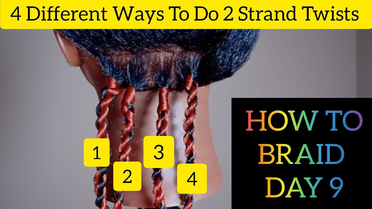 How To Do 2 Strand Twists/4 Different ways to do Twists 
