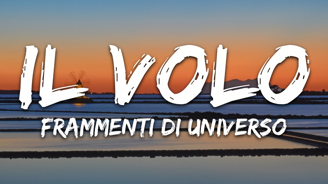 Il Volo - Frammenti di universo (Testo/Lyrics)