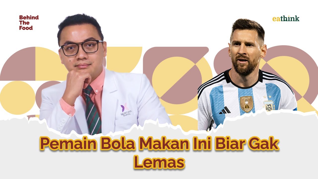 Gaya Hidup Pemain Sepak Bola, Anti Lemas Selama 90 Menit di Lapangan (ft. Dokter Jeff)