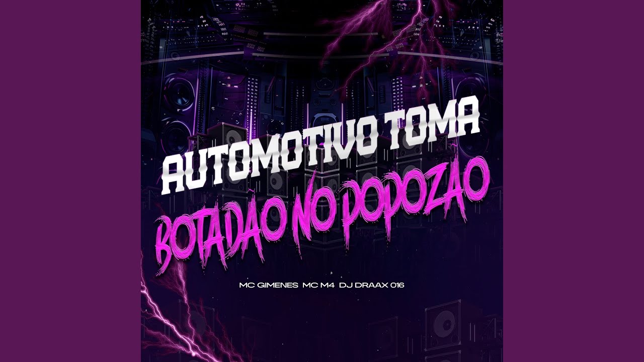 Automotivo Toma Botadão no Popozão