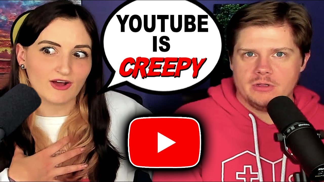 YouTube Is Creepy | Ep 2