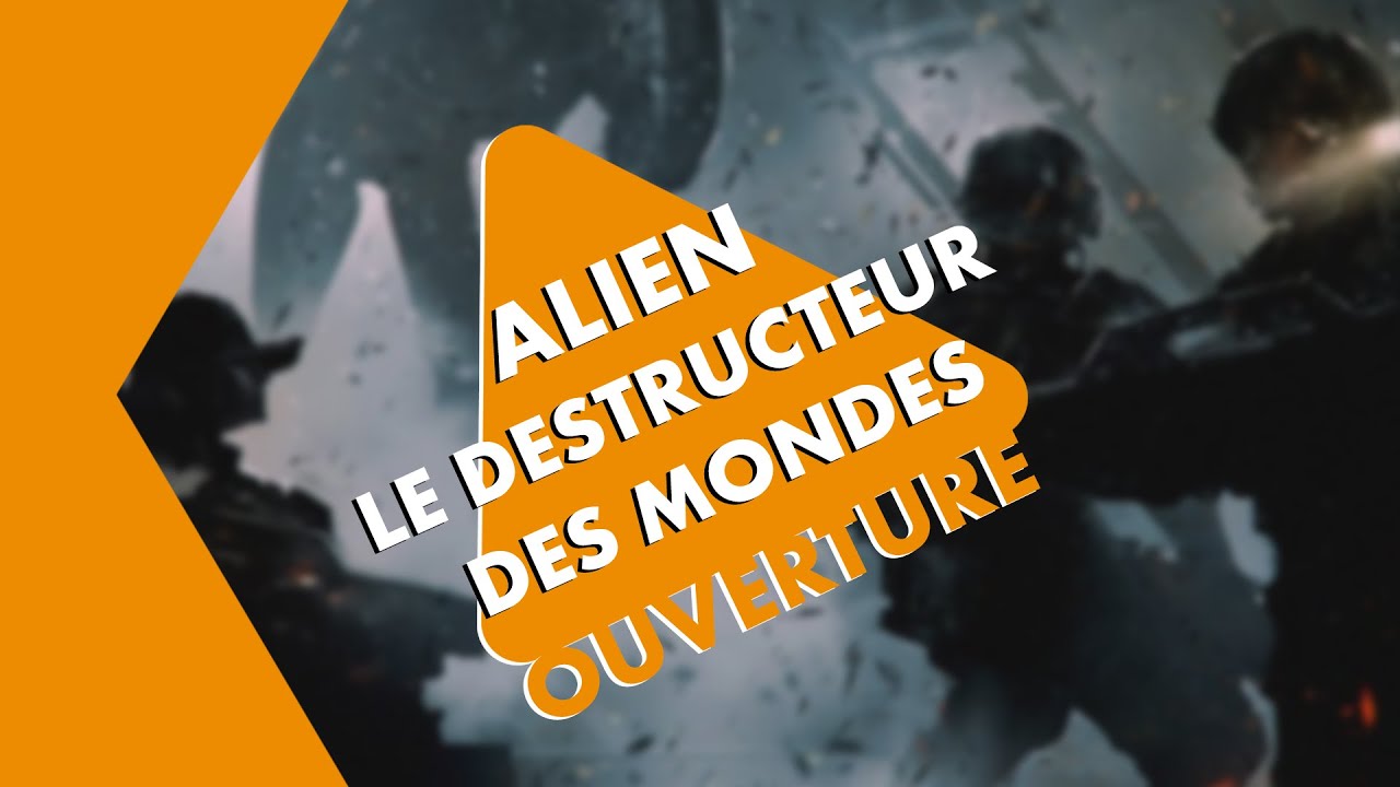 Ouverture Critique - Alien : Le Destructeur des mondes