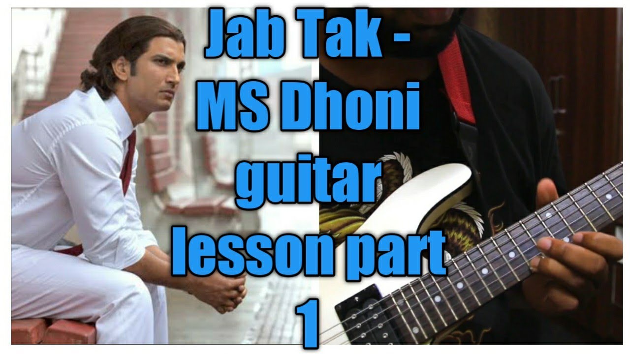 Jab Tak - MS Dhoni guitar lesson - Part 1