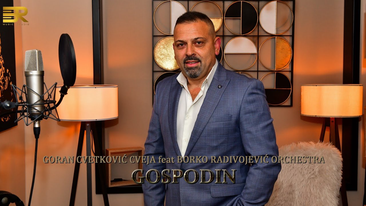 GORAN CVETKOVIĆ CVEJA feat BORKO RADIVOJEVIĆ ORCHESTRA - GOSPODIN