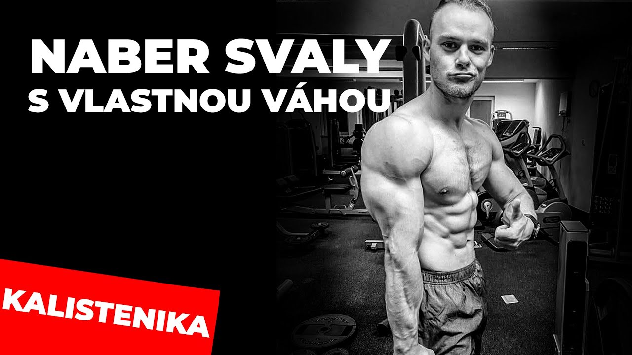 Môžem mať VEĽKÉ SVALY len za pomoci vlastnej váhy ?