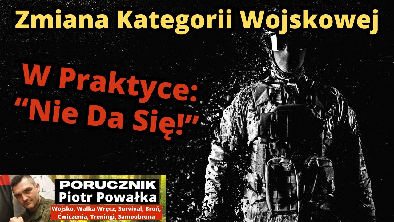 Jak Zmienić Kategorię Wojskową? Czy w Praktyce Jest To Możliwe? [Wojsko Odmawia]