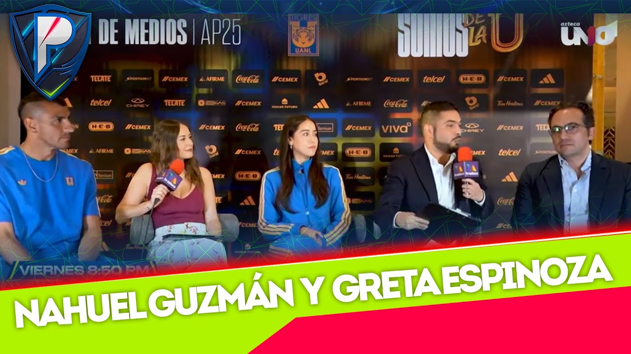 Entrevista Exclusiva con Nahuel Guzm&aacute;n, Greta Espinoza: Tigres Femenil Rompe su Record de Goleo