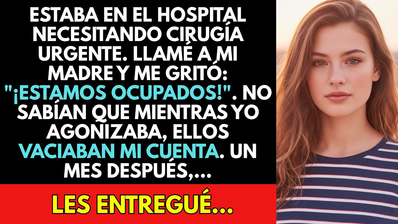 Mi Mamá Me Gritó Por Teléfono Tras Mi Accidente: ‘¡Estamos Ocupados!’ | No Sabía Que Mientras Yo…