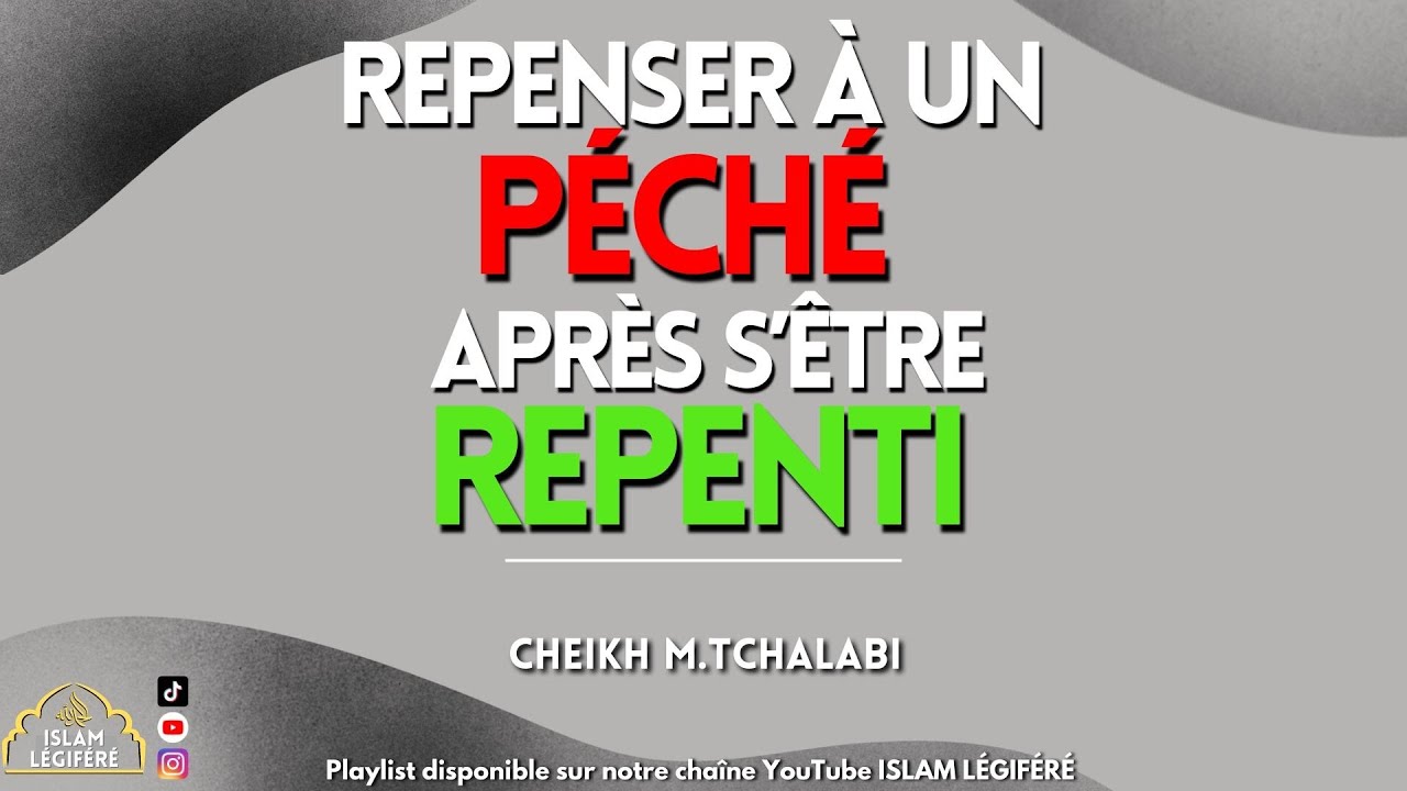 Repenser à un péché après s’être repenti - Cheikh M.Tchalabi