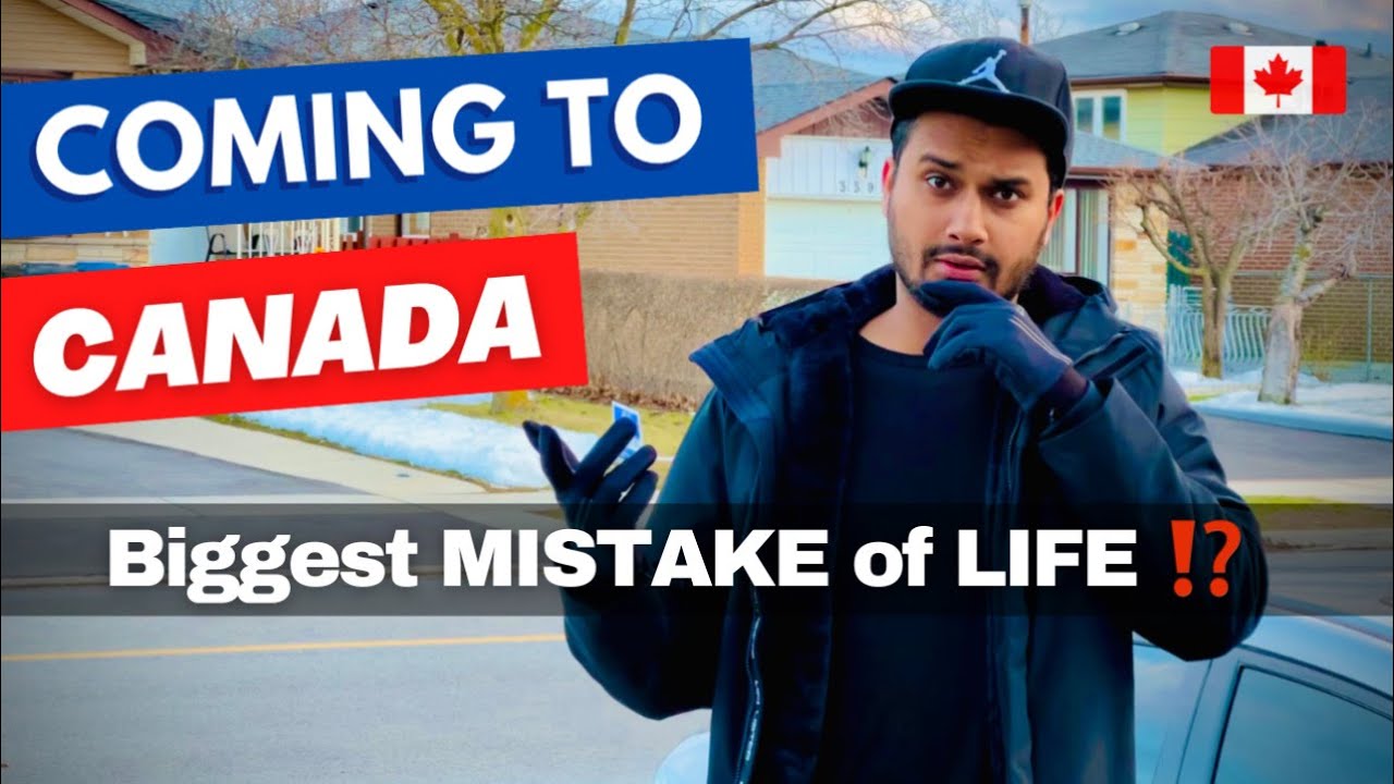 COMING to CANADA in 2023-24 🇨🇦 Biggest MISTAKE of LIFE?