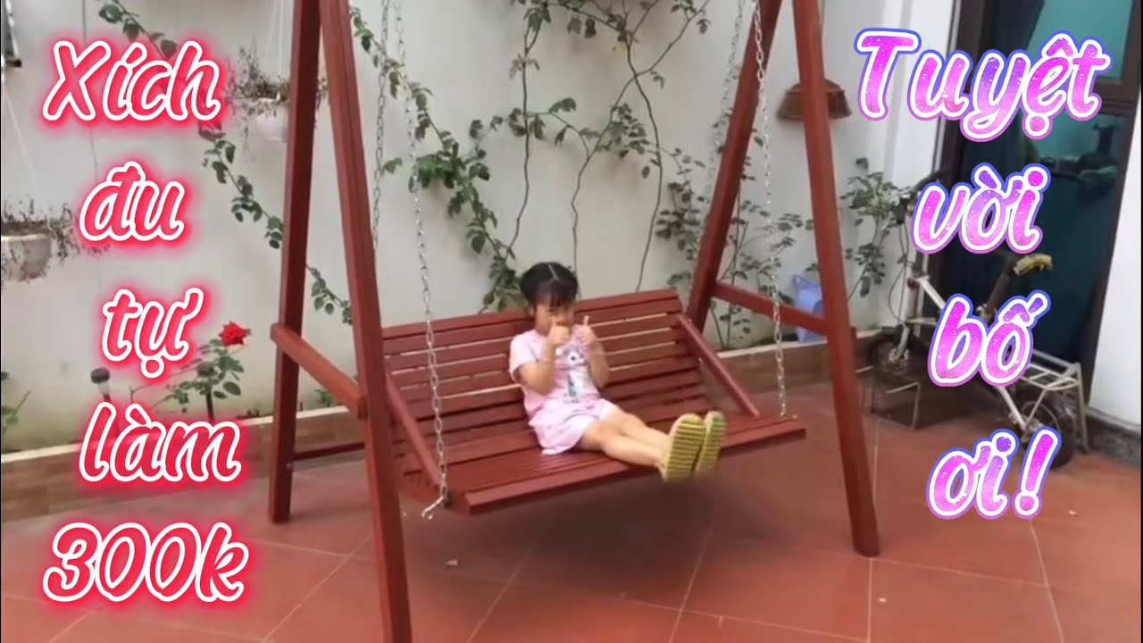 Xích đu tự làm/ Tổng chi phí 300k mà ai cũng có thể tự làm được!!!