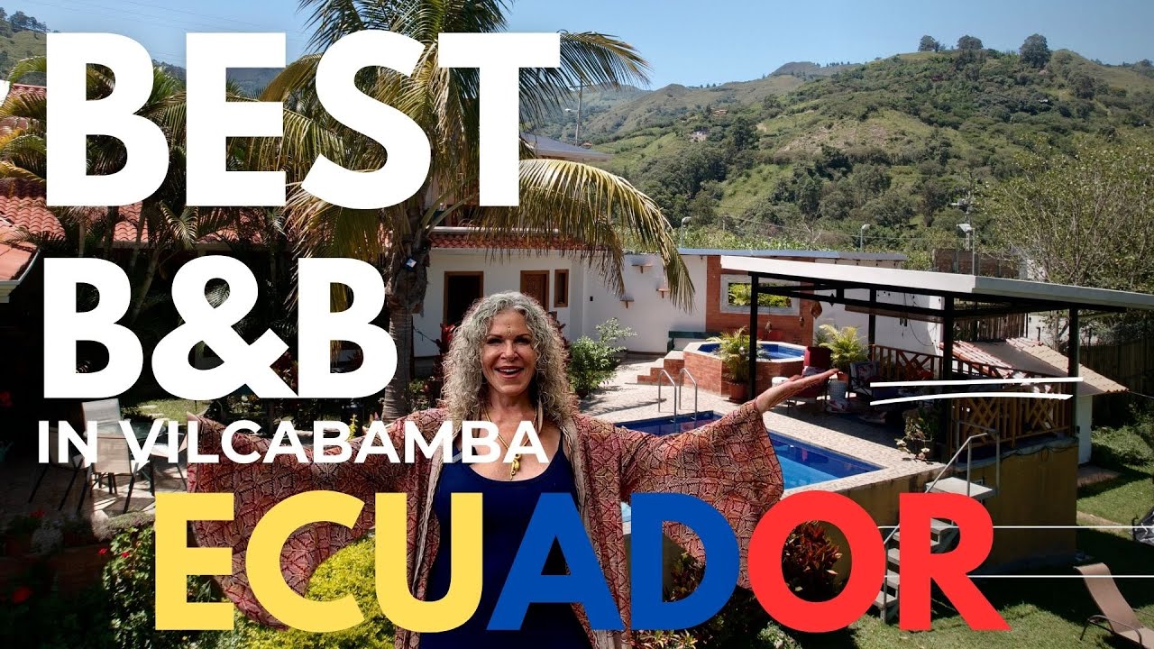 Best Place to Stay While Visit Vilcabamba Ecuador