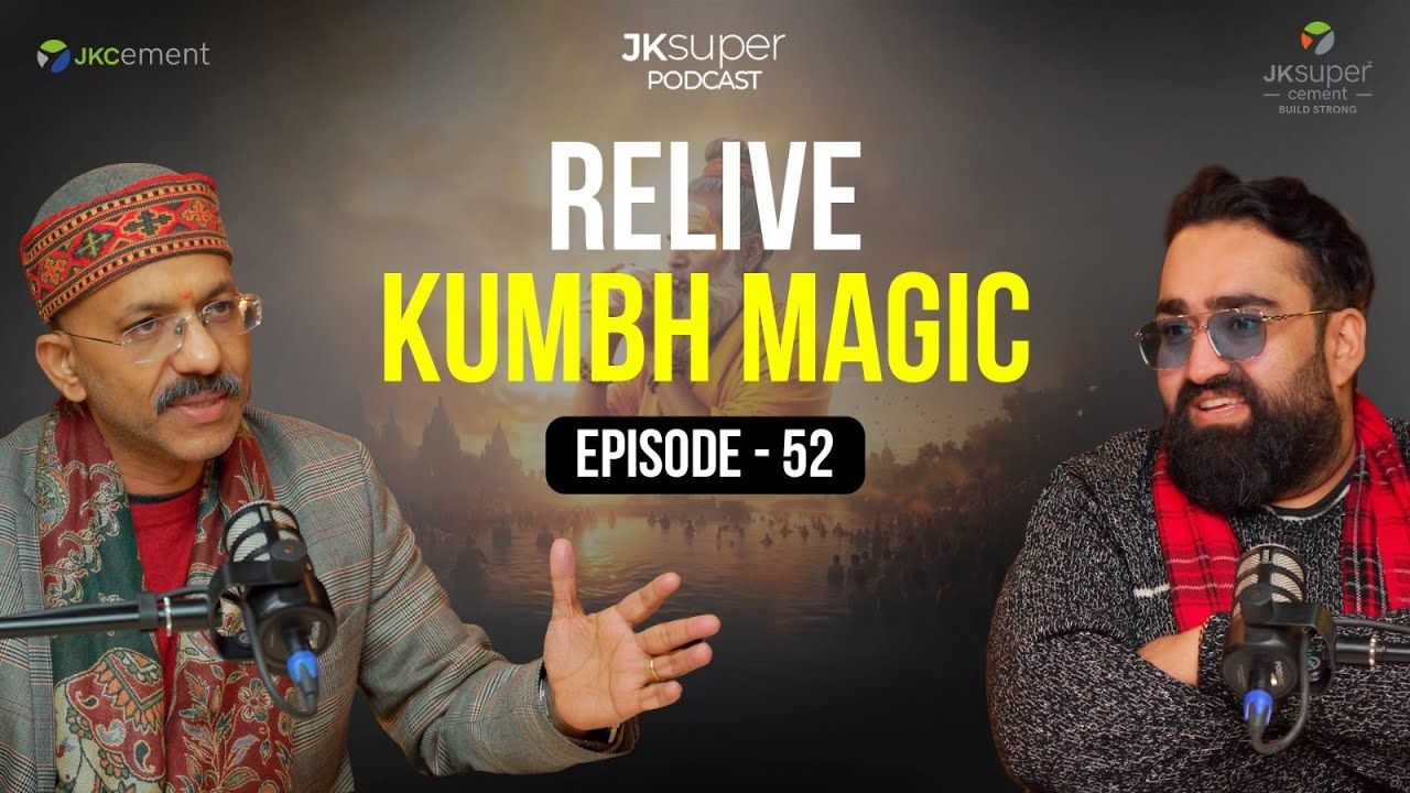 MAHAKUMBH 2025 | Mr. Shantanu Gupta | JK Super Podcast | Episode 52