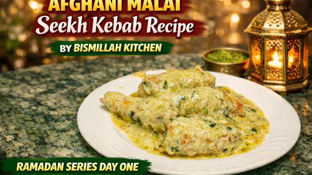 Afghani Malai seekh kabab recipe ramzan Special recipe by bismilla kitchen