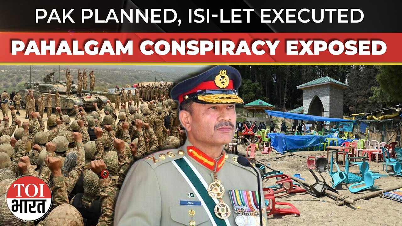 EXPOSED: Pakistan Army, Top Brass Planned Pahalgam Terror Attack, ISI-LeT Executed, Say Sources