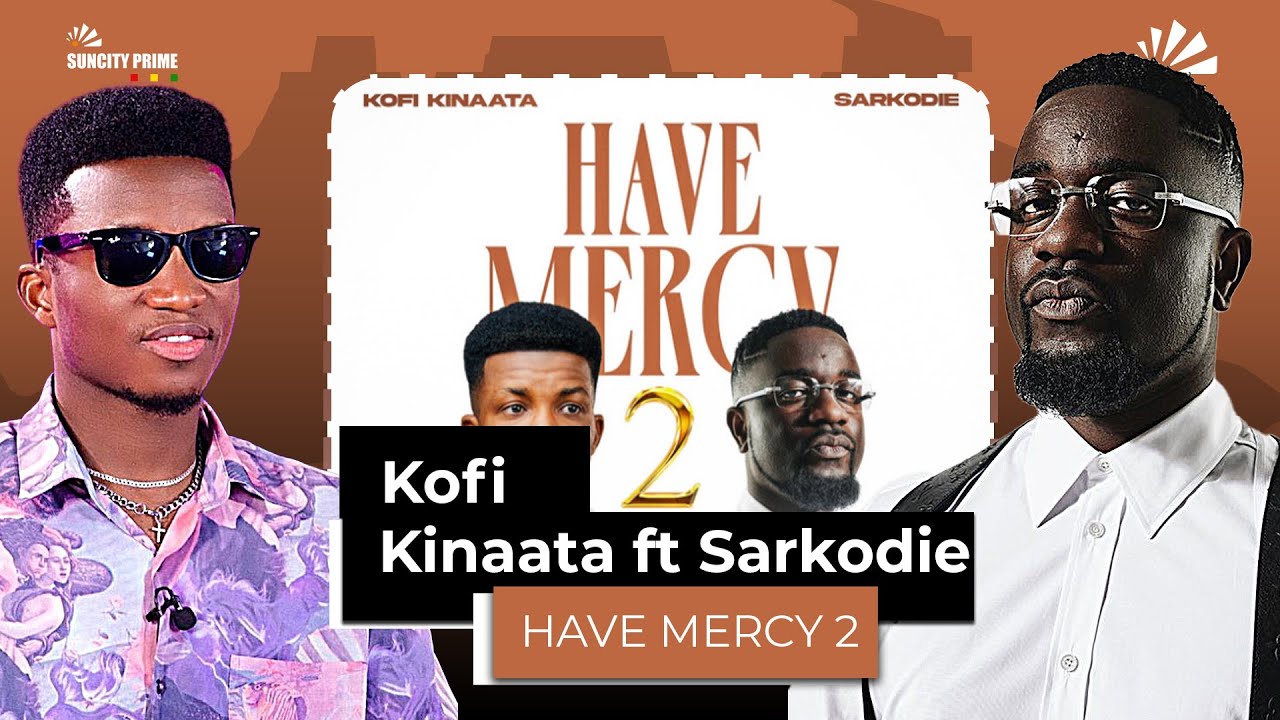 Kofi Kinaata ft. Sarkodie - Have Mercy 2 | Full Breakdown & Hidden Bars Explained!