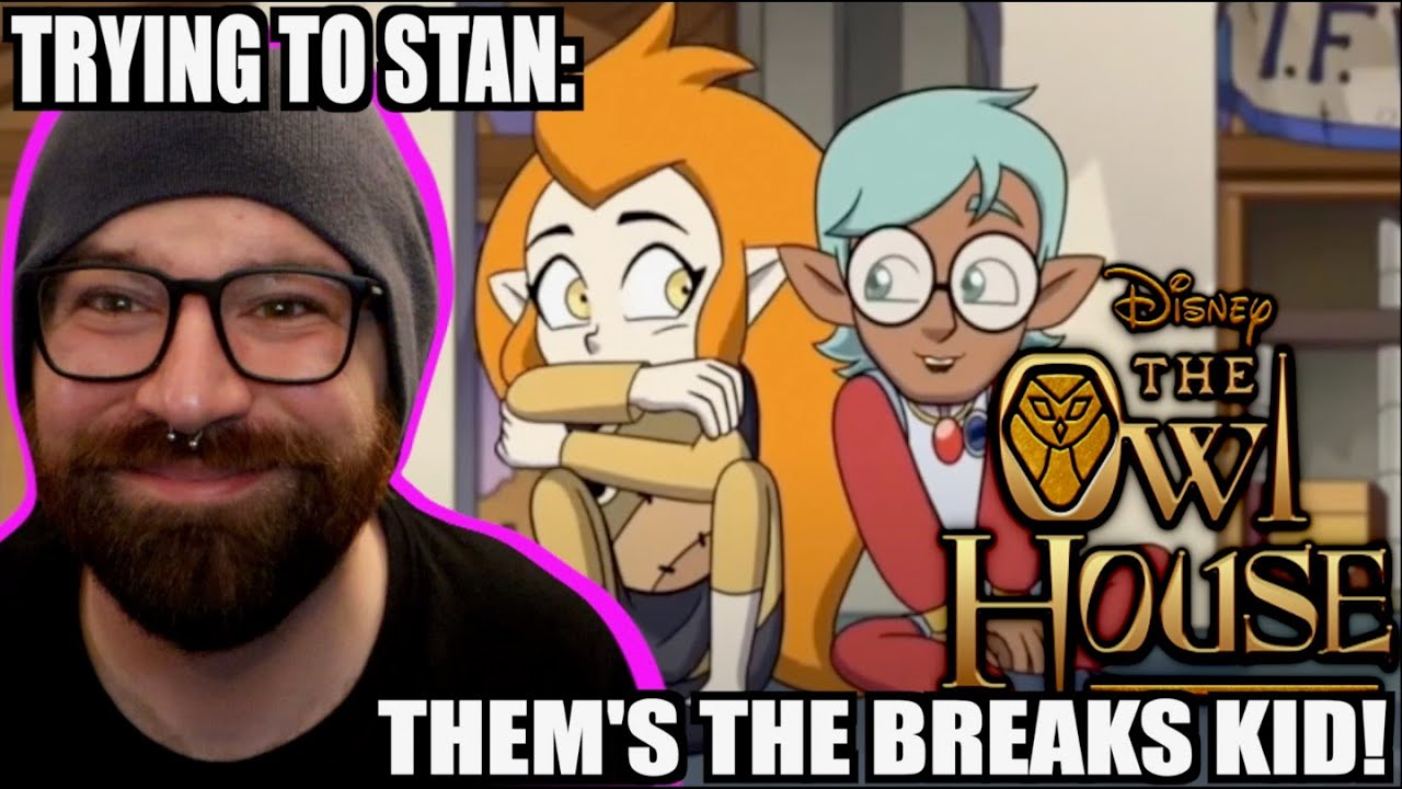 TRYING TO STAN THE OWL HOUSE: THEM'S THE BREAKS, KID! (SEASON 2 EPISODE 15 REACTION & BREAKDOWN)