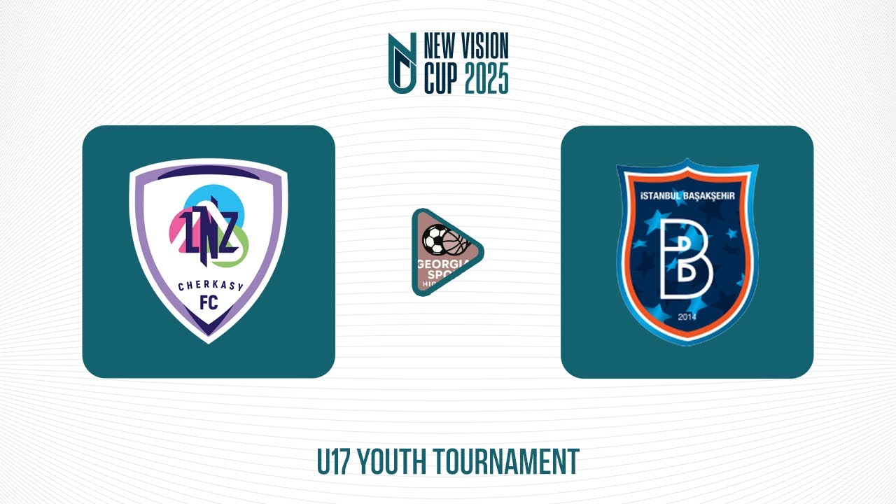 LNZ Cherkasy - İstanbul Başakşehir F.K. | New vision cup 2025 | Group B