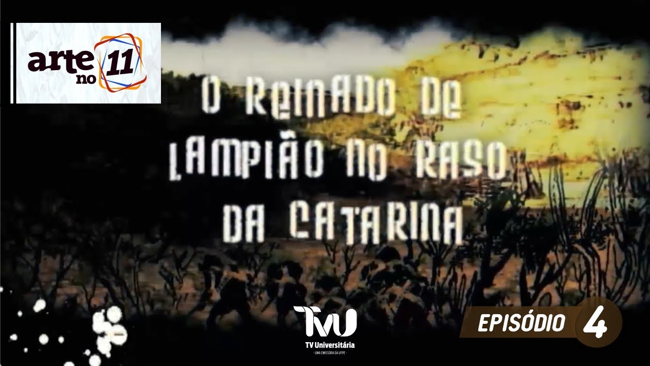O Reinado de Lampião no Raso da Catarina - episódio 04