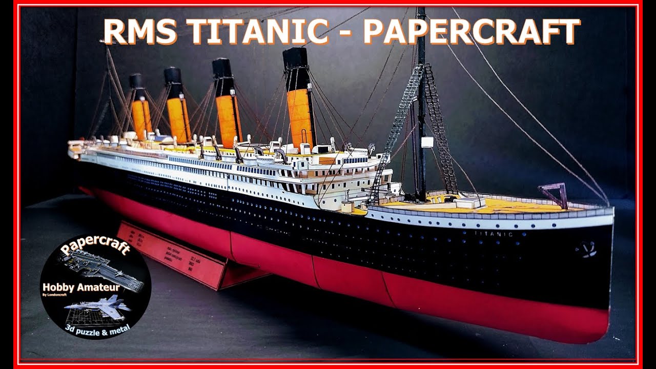 RMS Titanic PAPERCRAFT