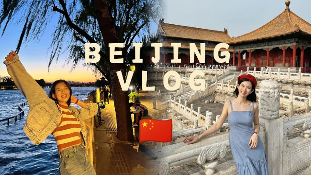 Beijing Vlog✈️八天七夜❤️ 北京之旅🍜🥙😋