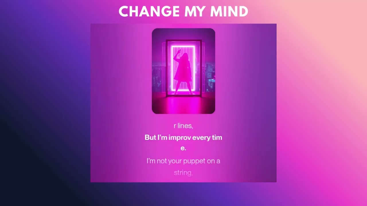CHANGE MY MIND &ndash; Empowering Pop/R&B Song About Owning Your Identity (Original Music)