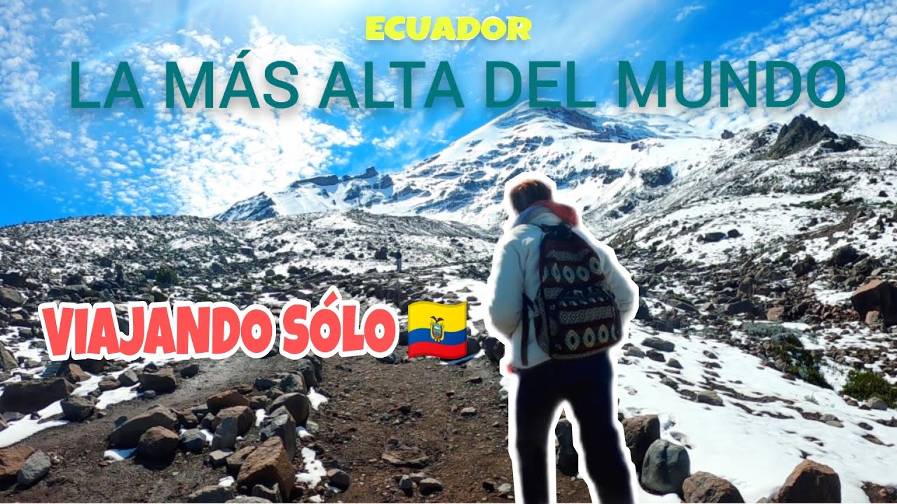 Volcán CHIMBORAZO-ECUADOR | La montaña MÁS ALTA DEL MUNDO 🌋