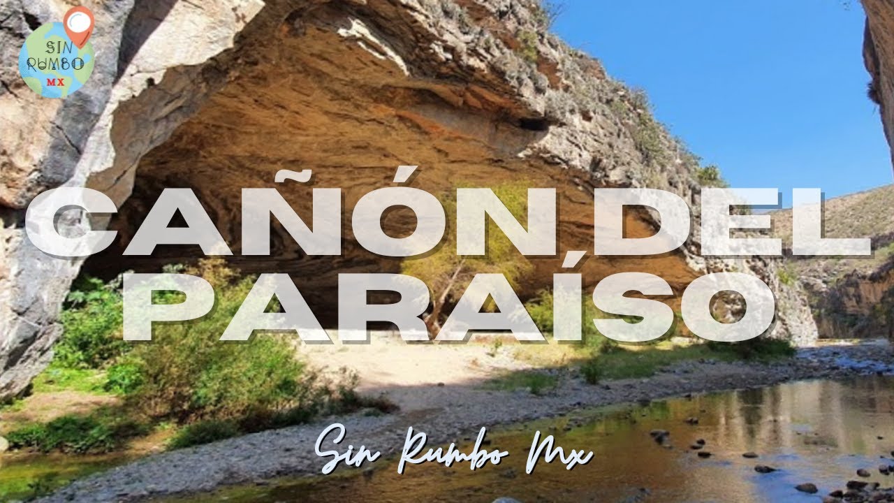 CAÑÓN DEL PARAÍSO-Peñamiller, Querétaro.