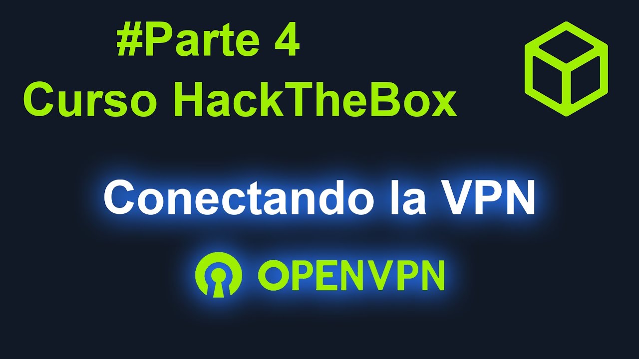 Como conectarnos a la VPN de HTB Openvpn / Curso HTB #4