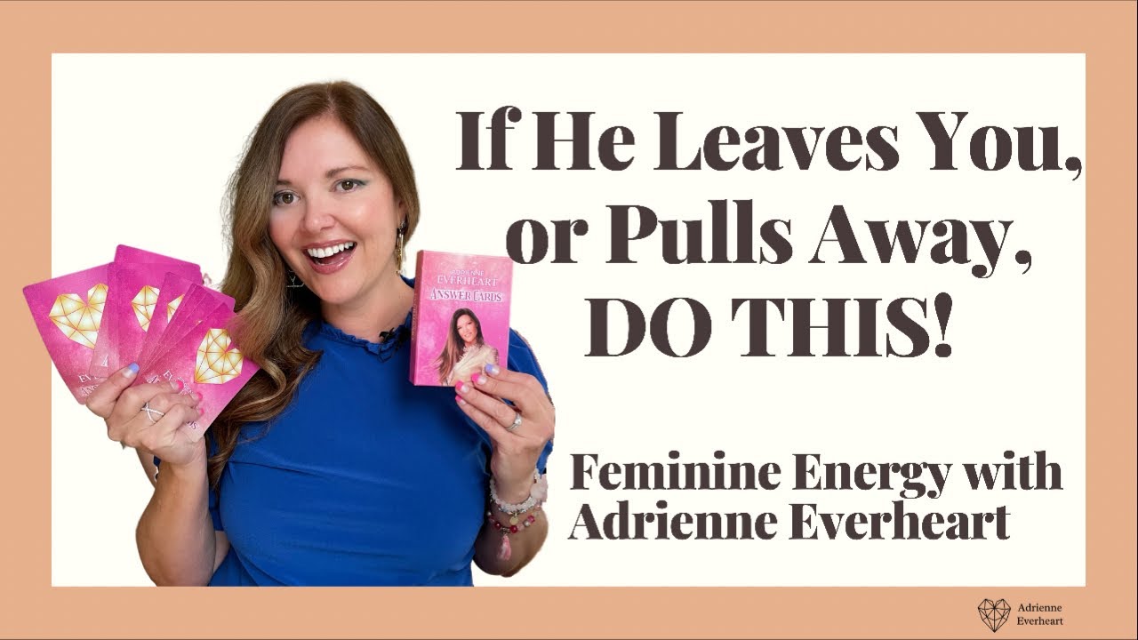 When a Man Leaves You or Shuts Down Emotionally | Adrienne Everheart