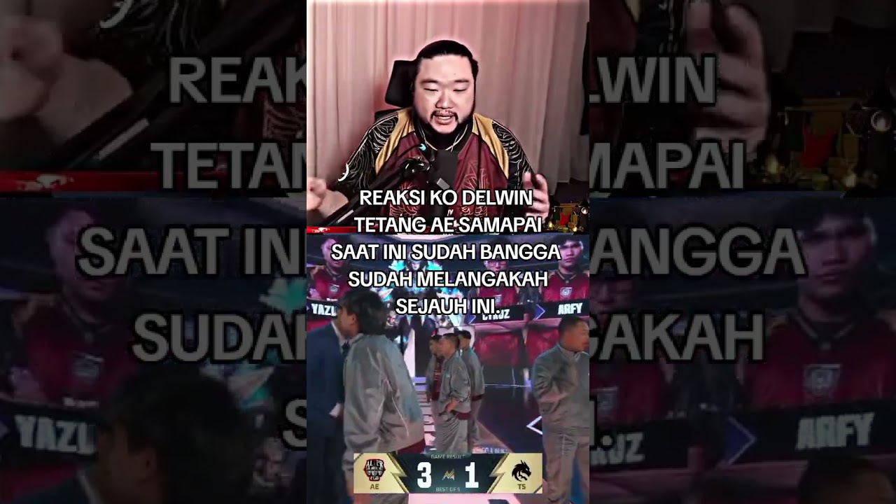 Reaksi ko delwin Tetang tim AE yg gak di espek , 