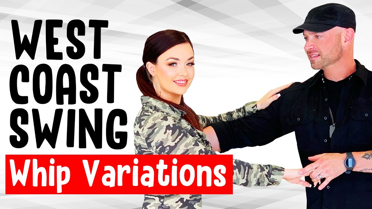 West Coast Swing Whips | WCS Whip Variations