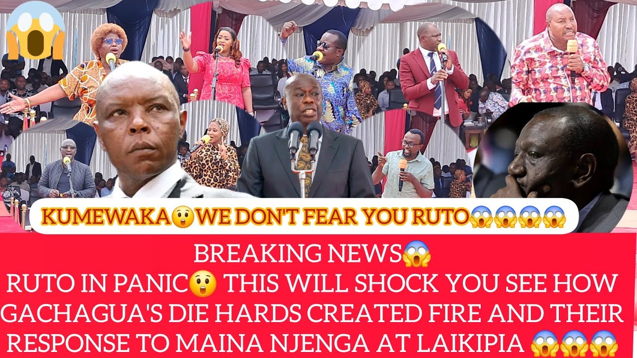 GICANJAMA😱ARUMIRIRI A GACHAGUA GWAKIA MWAKI NA GUCOKERIA MAINA NJENGA LAIKIPIA🔥🔥🔥🔥
