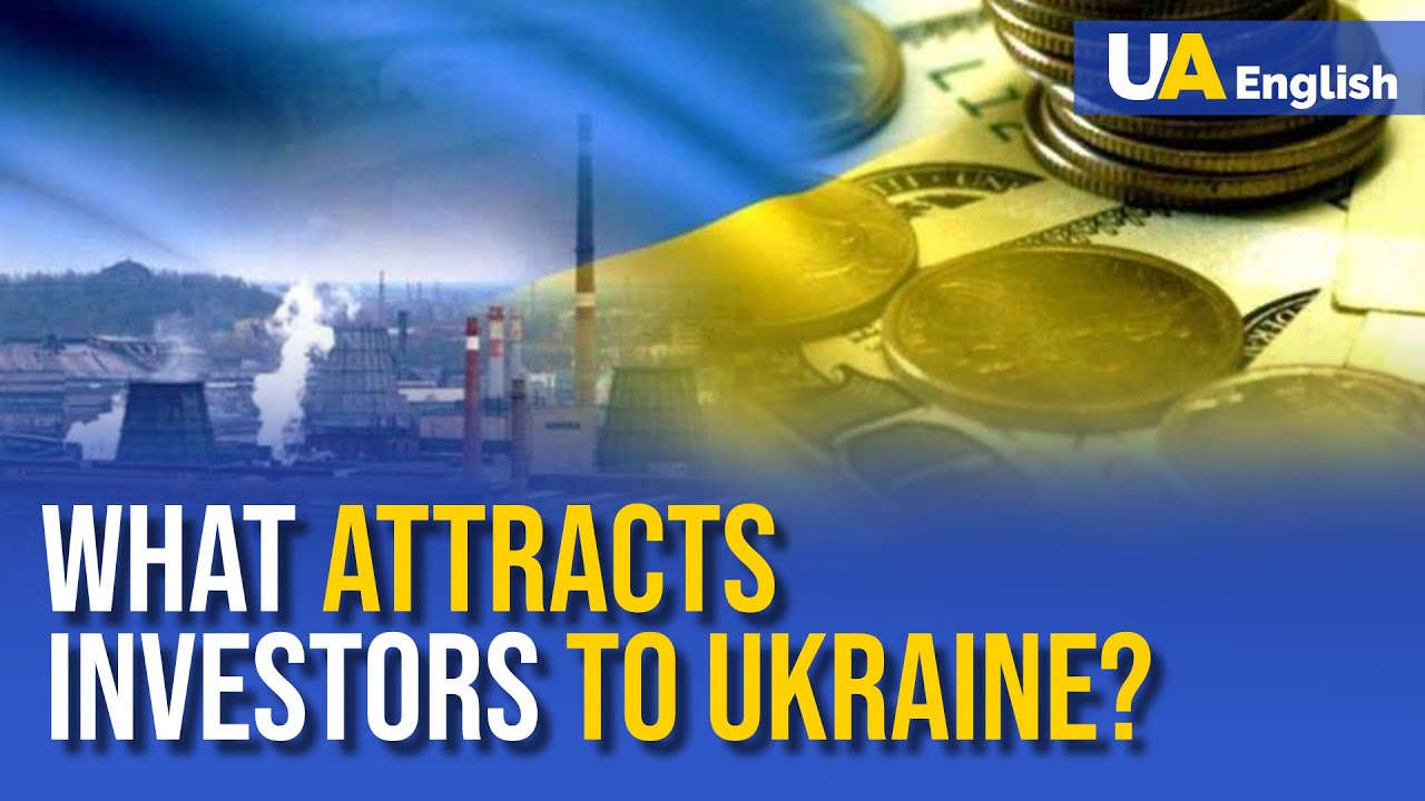 Investors Come to Ukraine Despite the Large-scale War. What Attracts Them?