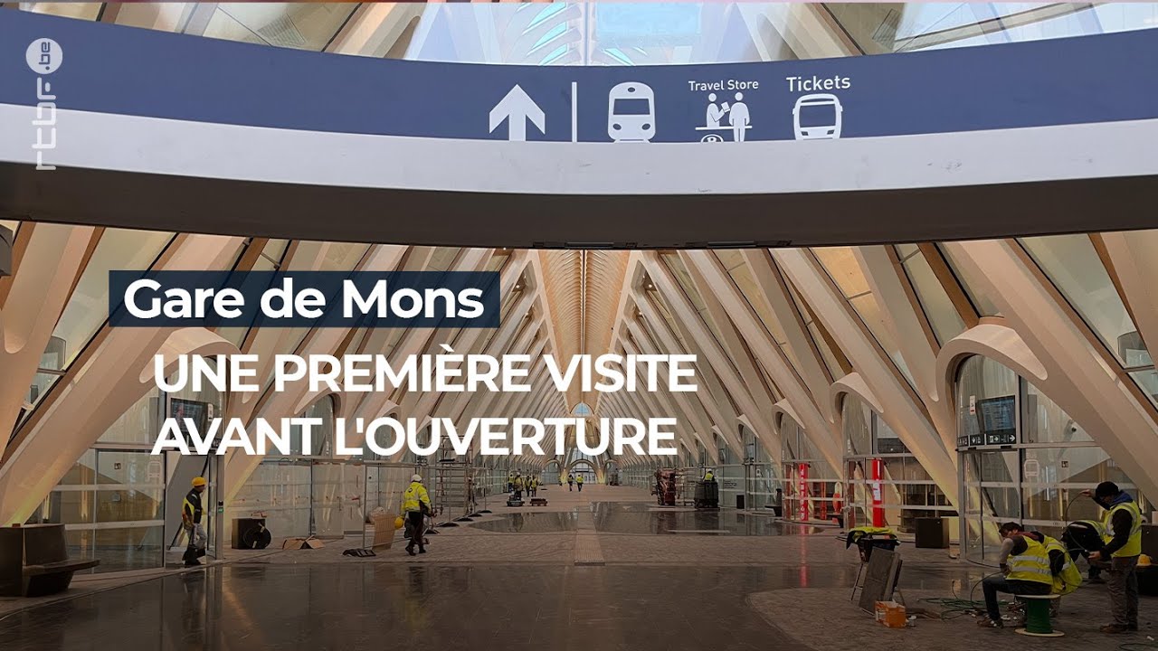 Gare de Mons: une première visite avant l'ouverture - RTBF Info