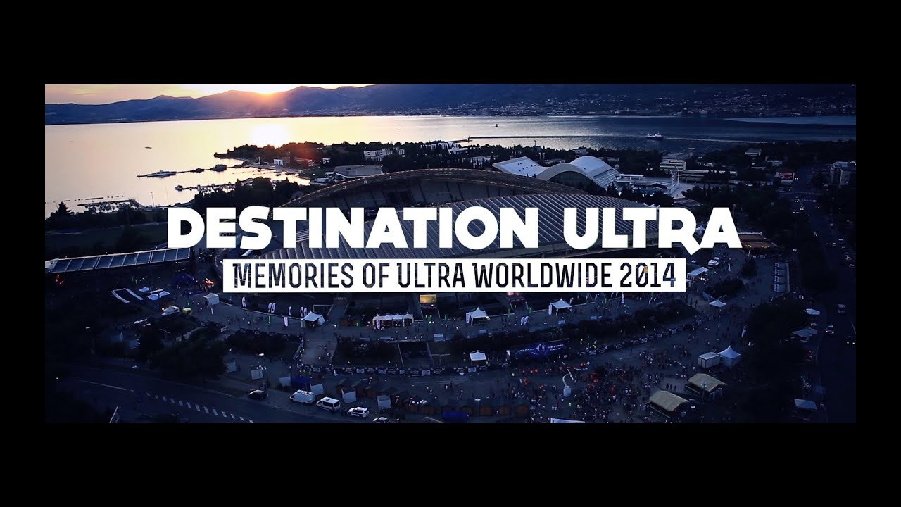 DESTINATION ULTRA (Memories of Ultra Worldwide 2014)