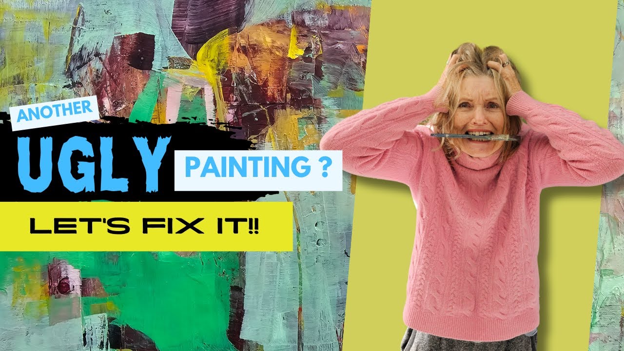 What to Do When Your Painting Is A Disaster!