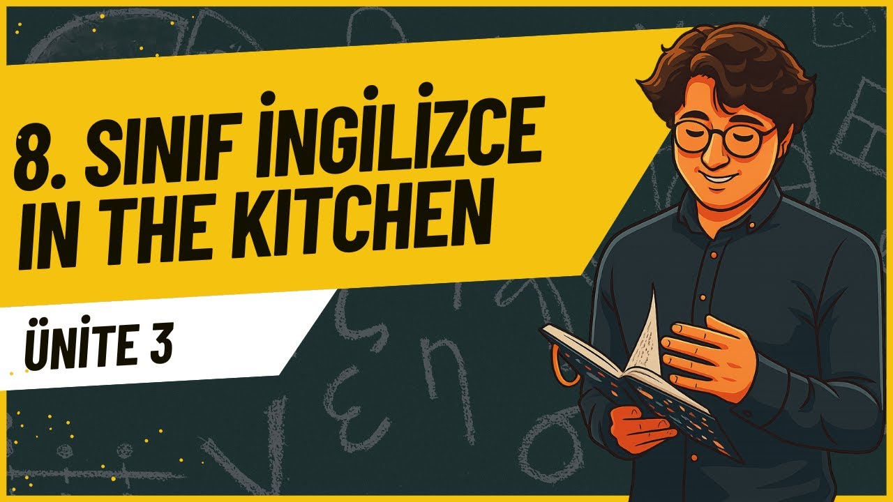 LGS 2025 Kampı: 8. Sınıf 3. Ünite IN THE KITCHEN İngilizce Konu anlatımı ve Soru çözümü